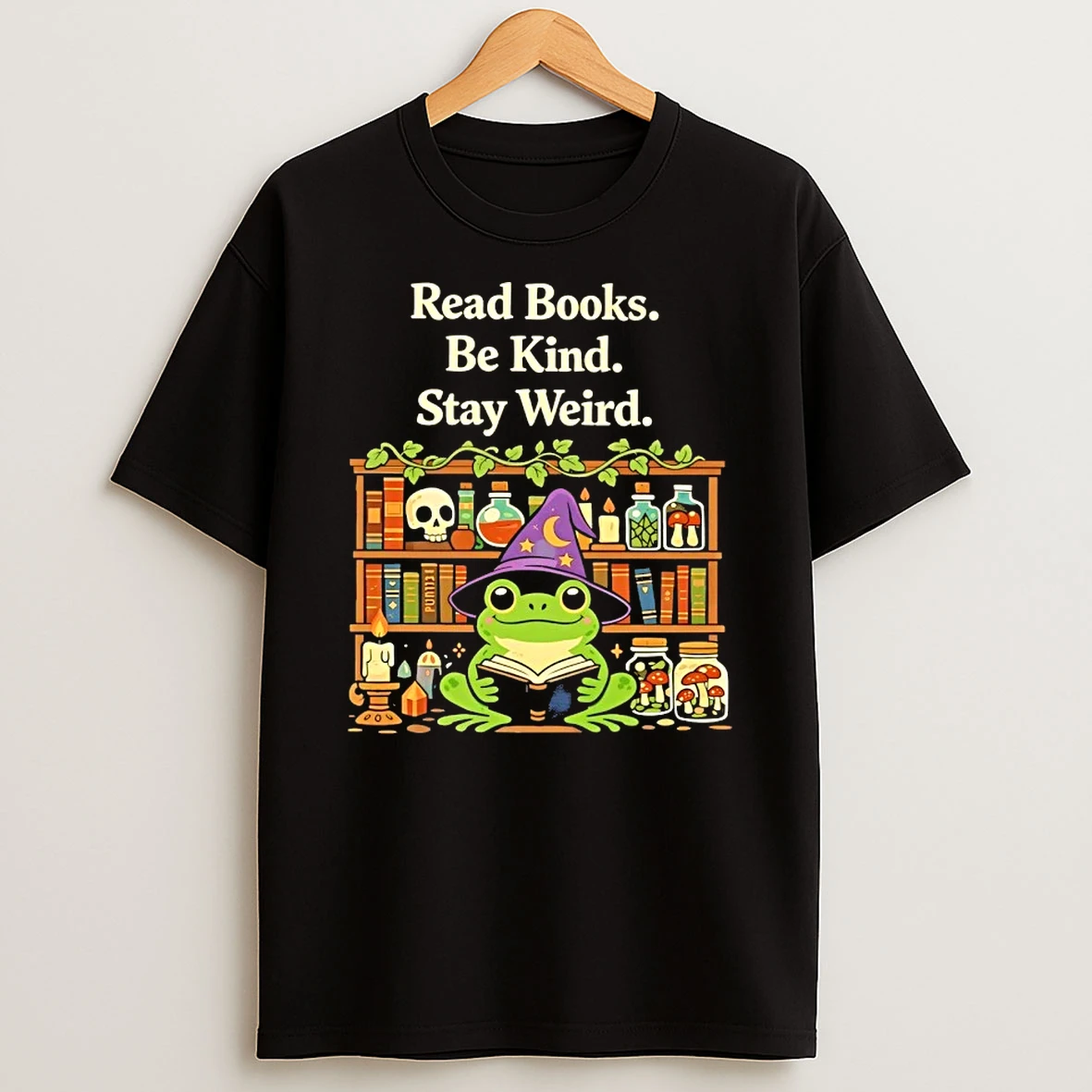 Frog Wizard Read Books Be Kind Stay Weird T Shirt
