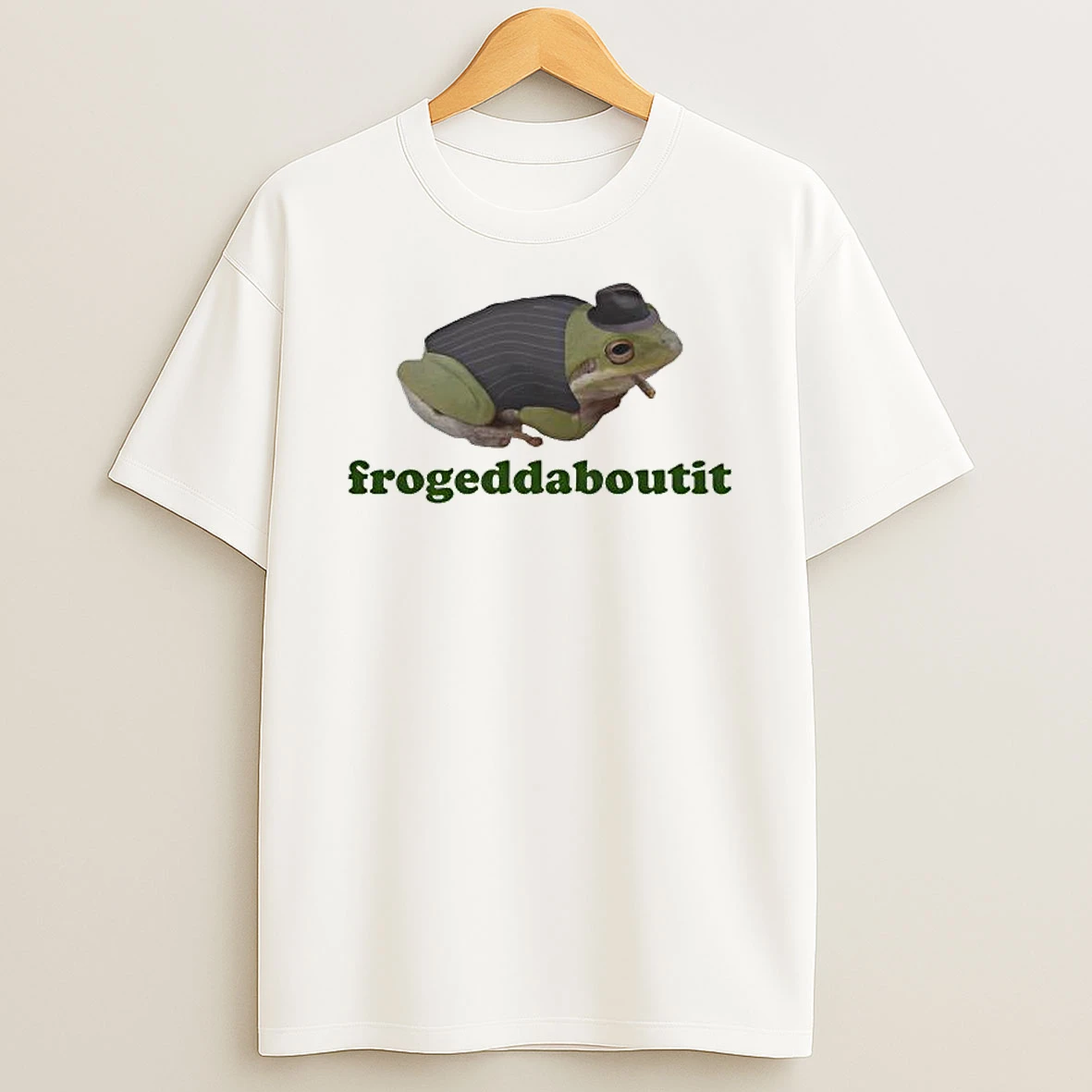 Frogeddaboutit T Shirt