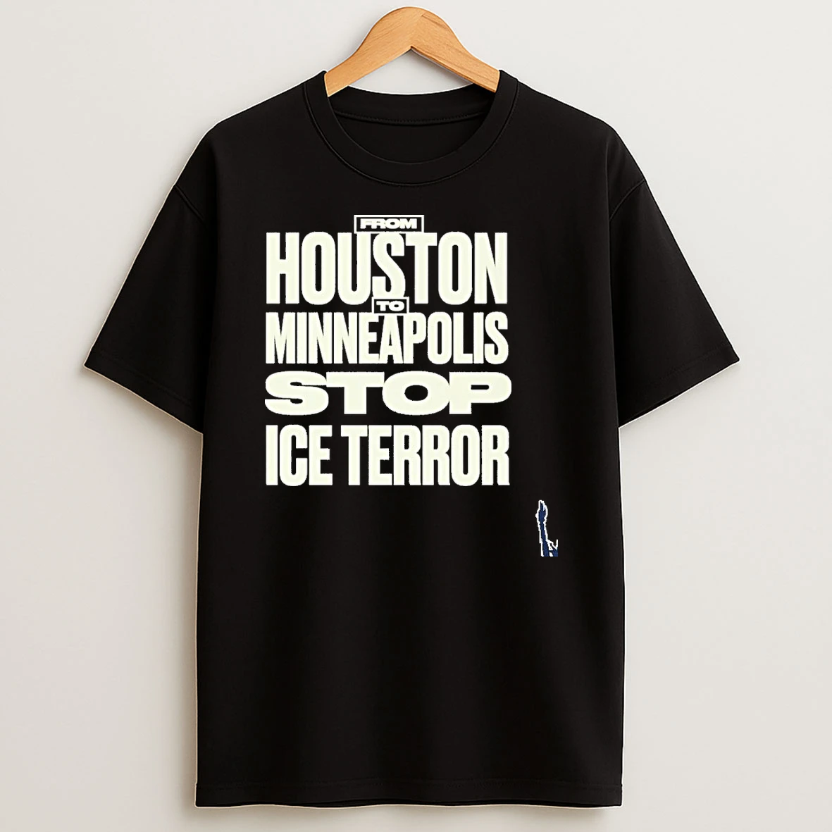 From Houston Minneapolis Stop Ice Terror T Shirt