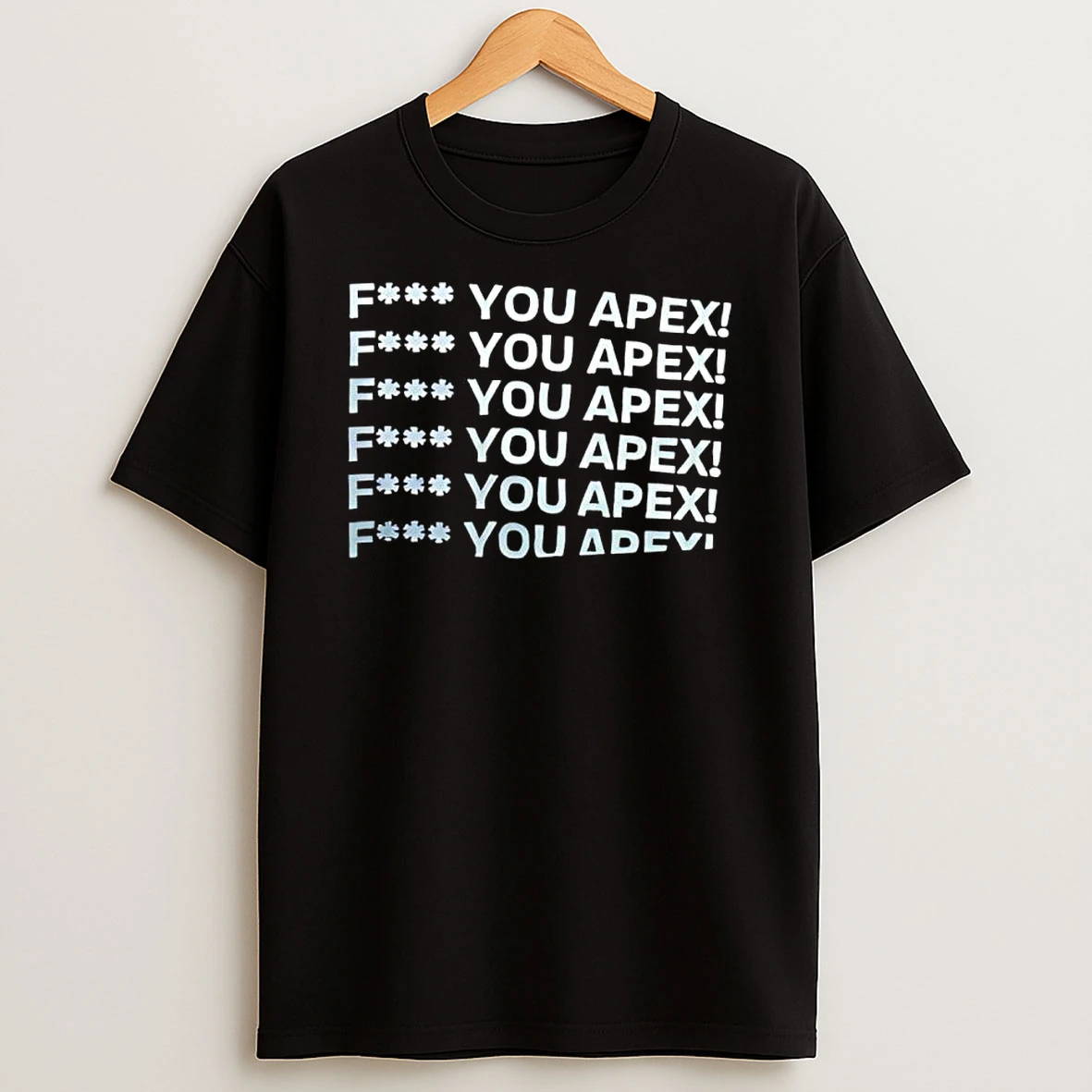 Fuck You Apex Graphic T Shirt