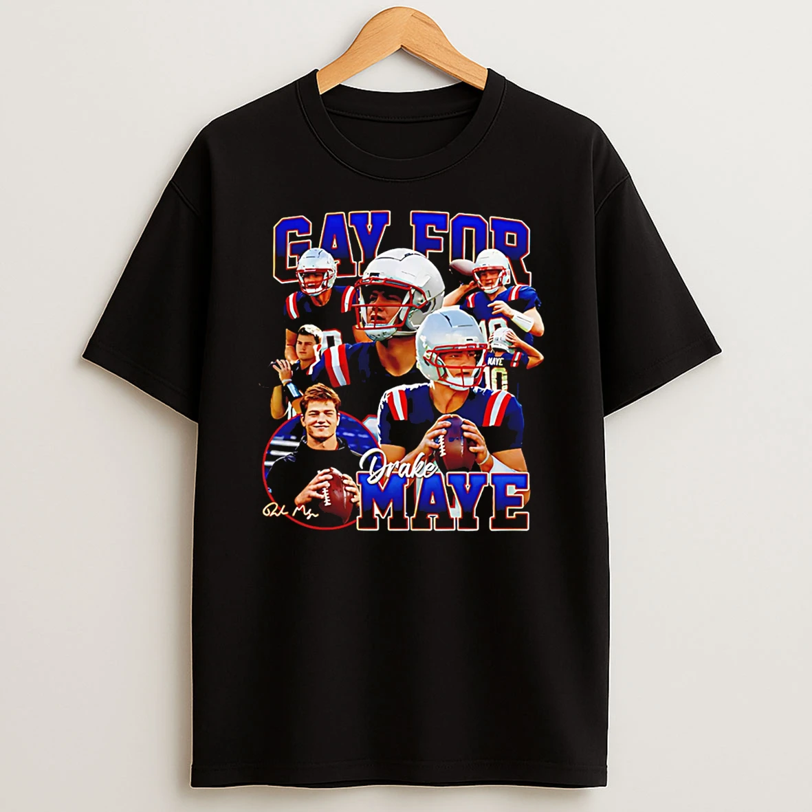 Gay For Drake Maye New England Patriots Graphic T Shirt
