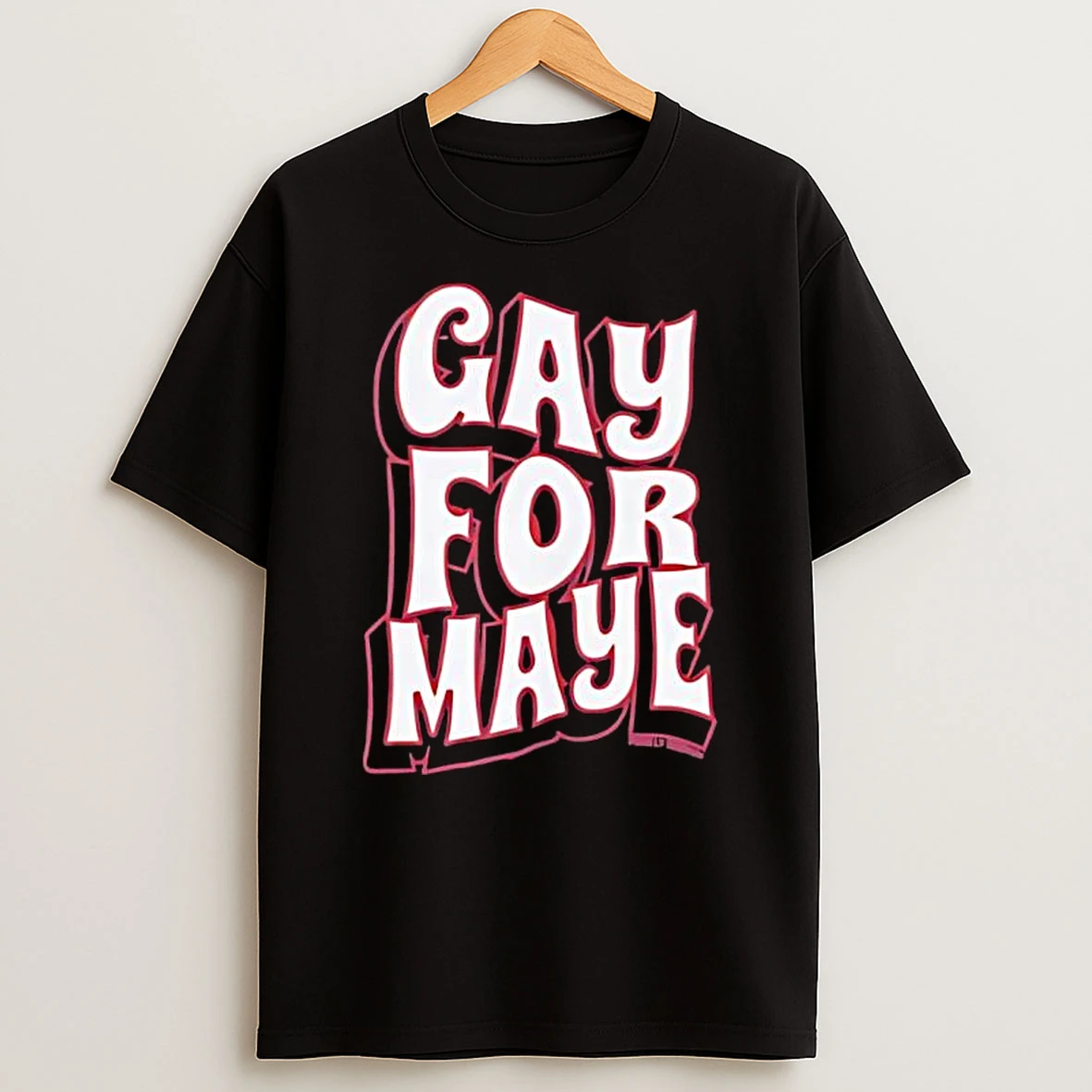 Gay For Maye Text T Shirt