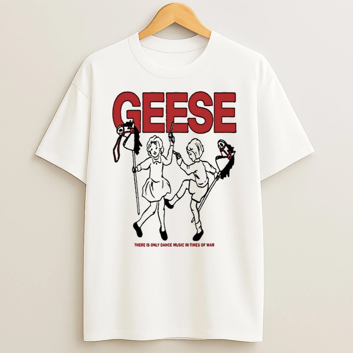 Geese There Is Only Dance Music In Times Of War T Shirt