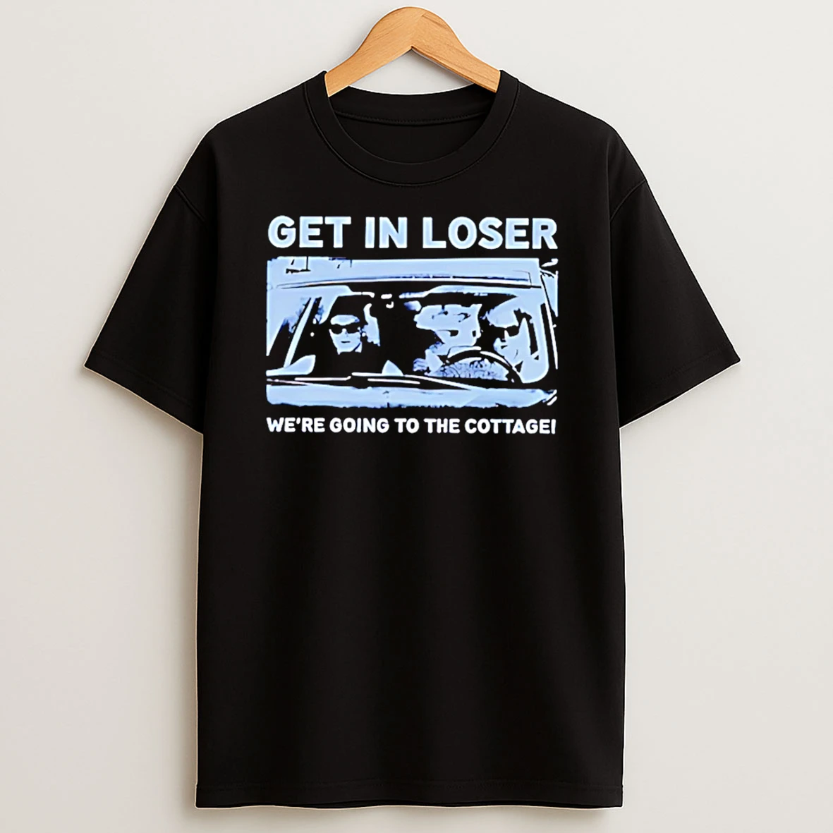 Get In Loser Were Going To The Cottage Mean Girls T Shirt