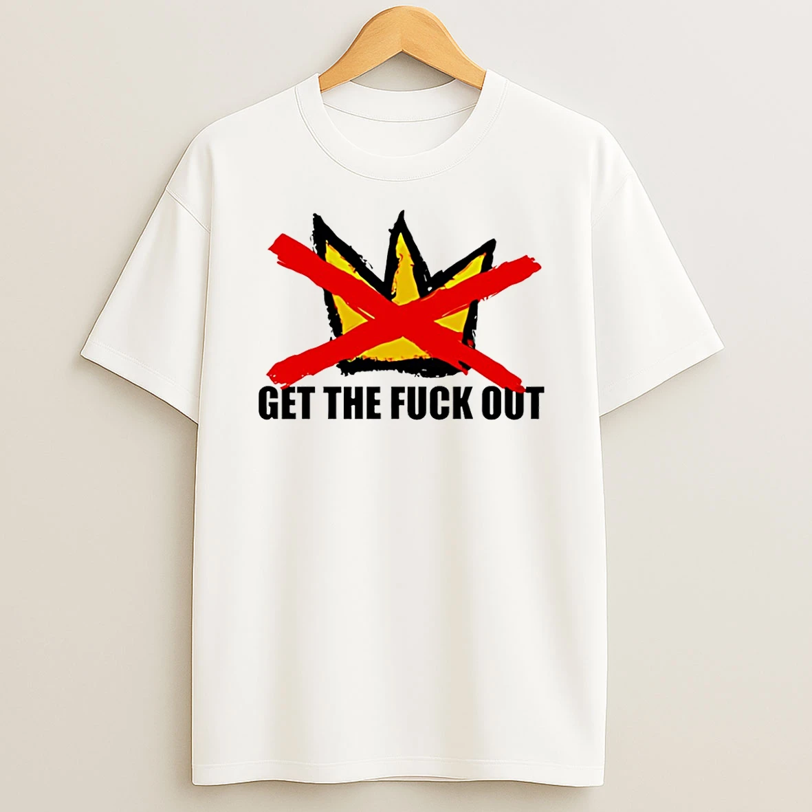Get The Fuck Out Of Minneapolis Cown No King T Shirt