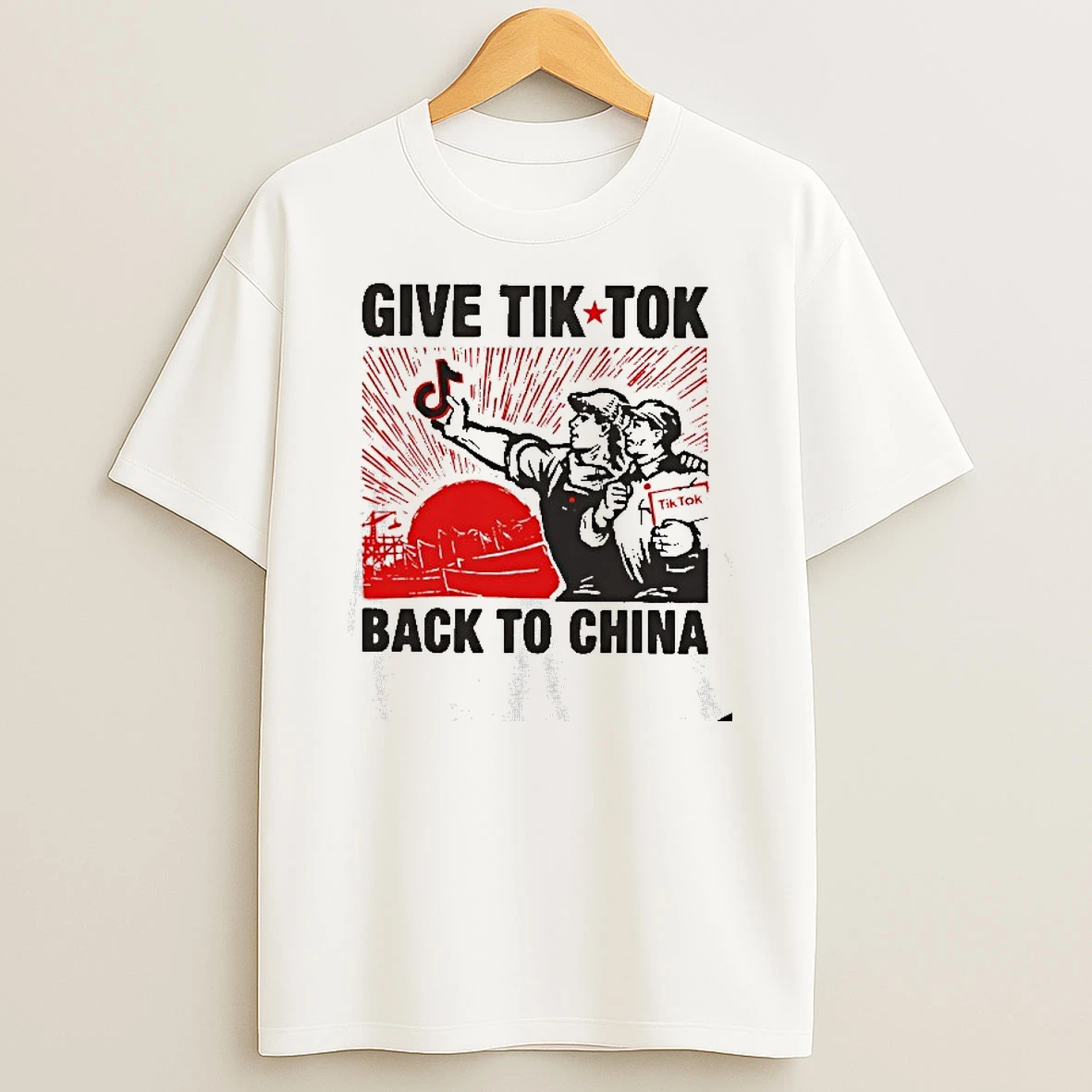 Give Tiktok Back To China Design 2 T Shirt