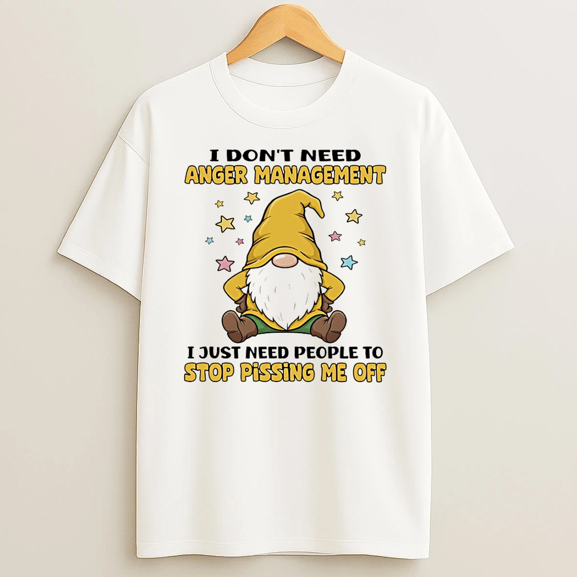 Gnome I Dont Need Anger Management I Just Need People To Stop Pissing Me Off T Shirt
