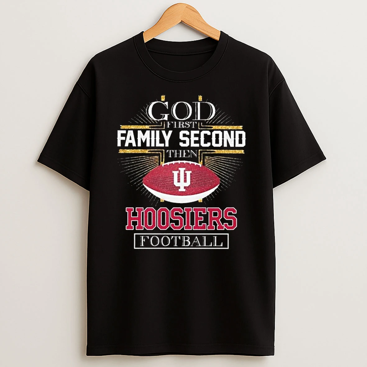 God First Family Second Then Indiana Hoosiers Football 2026 T Shirt