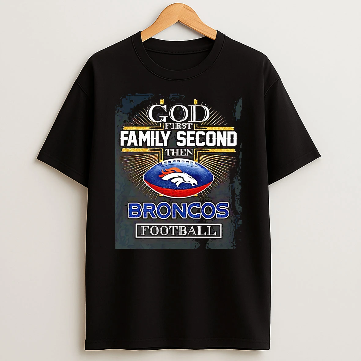 God First Family Second Then Denver Broncos 2026 Afc Division Champions T Shirt