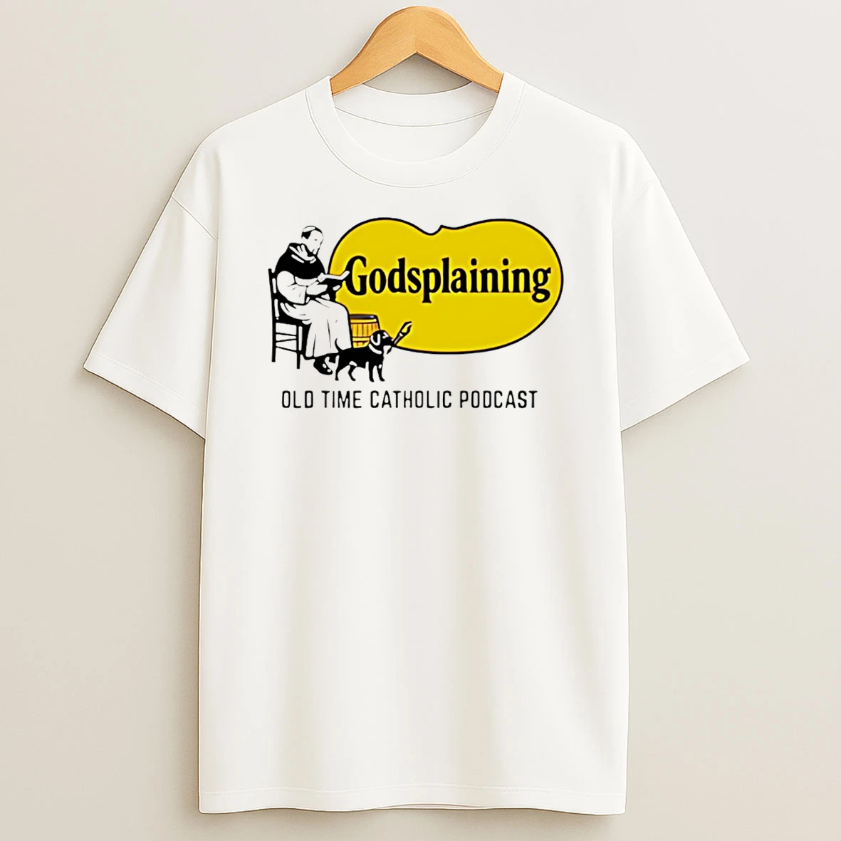 Godsplaining Old Time Catholic Podcast T Shirt