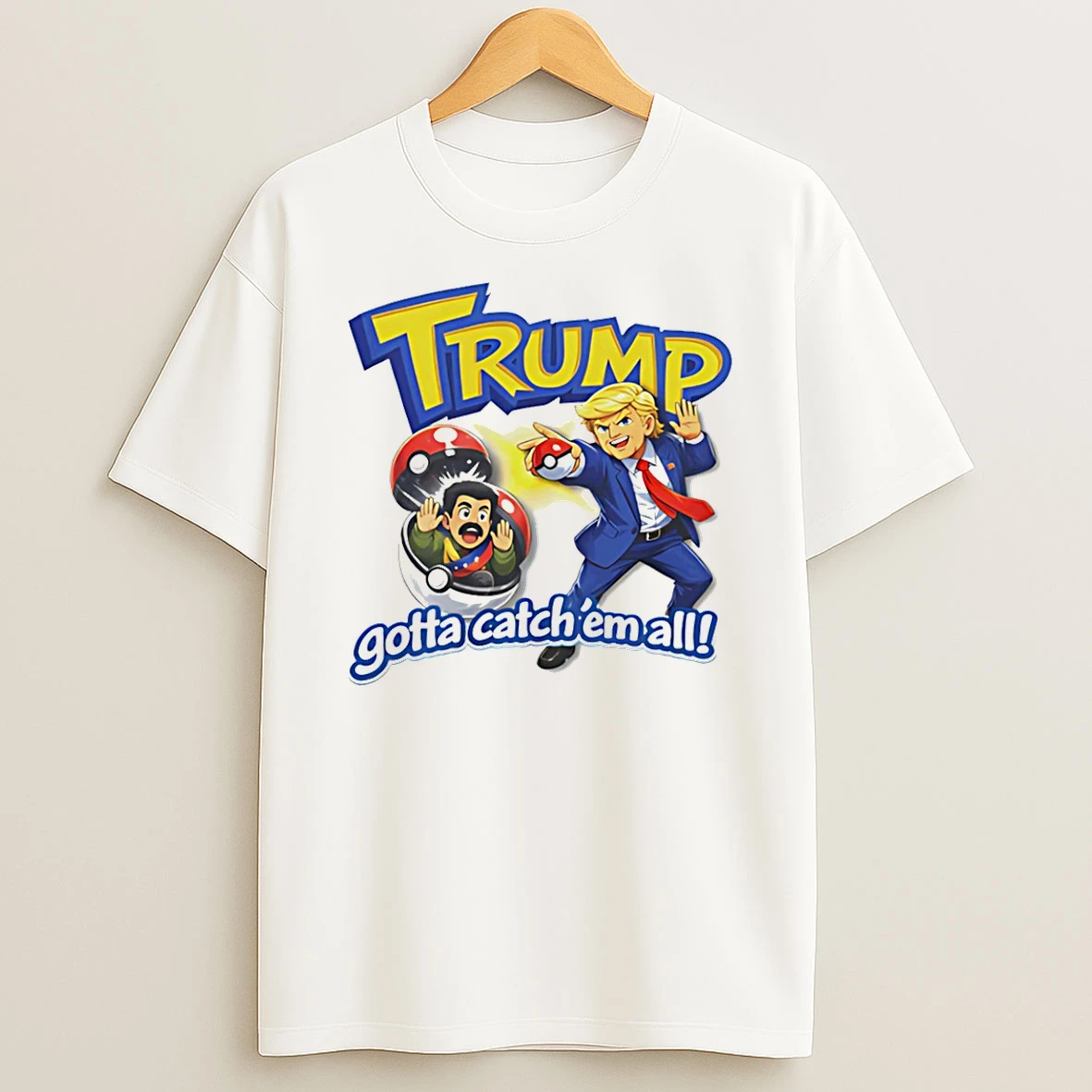 Gotta Catch Em All Trump Maduro Pokemon T Shirt
