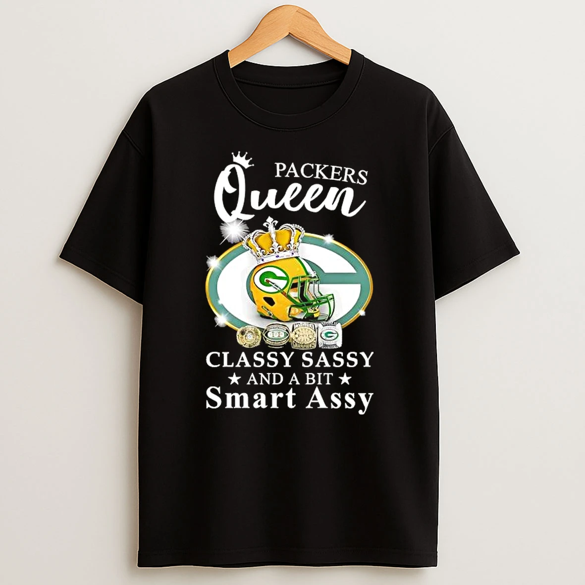 Green Bay Packers Football Queen Classy Sassy And A Bit Smart Assy T Shirt