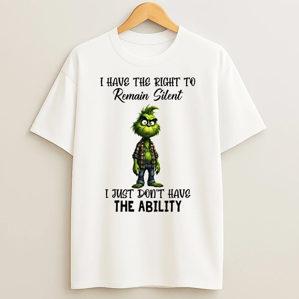 Grinch I Have The Right To Remain Silent I Just Dont Have The Ability T Shirt