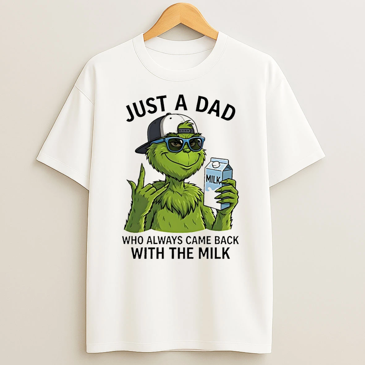 Grinch Just A Dad Who Always Came Back With The Milk T Shirt