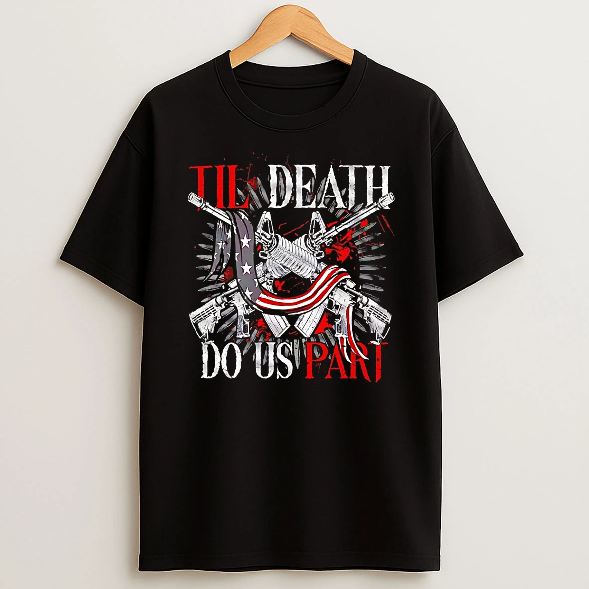 Guns Til Death Do Us Part T Shirt