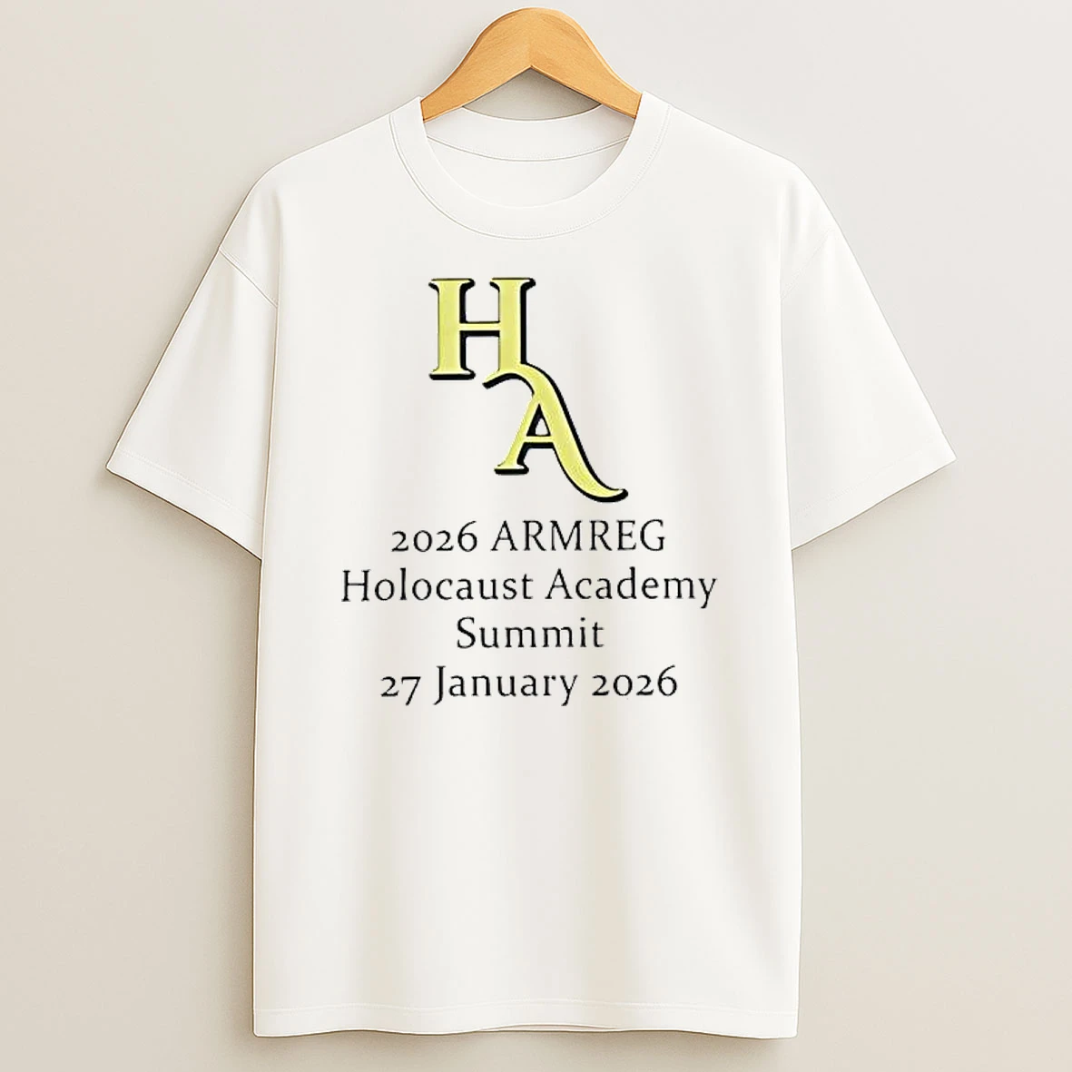 Ha 2026 Armreg Holocaust Academy Summit 27 January T Shirt