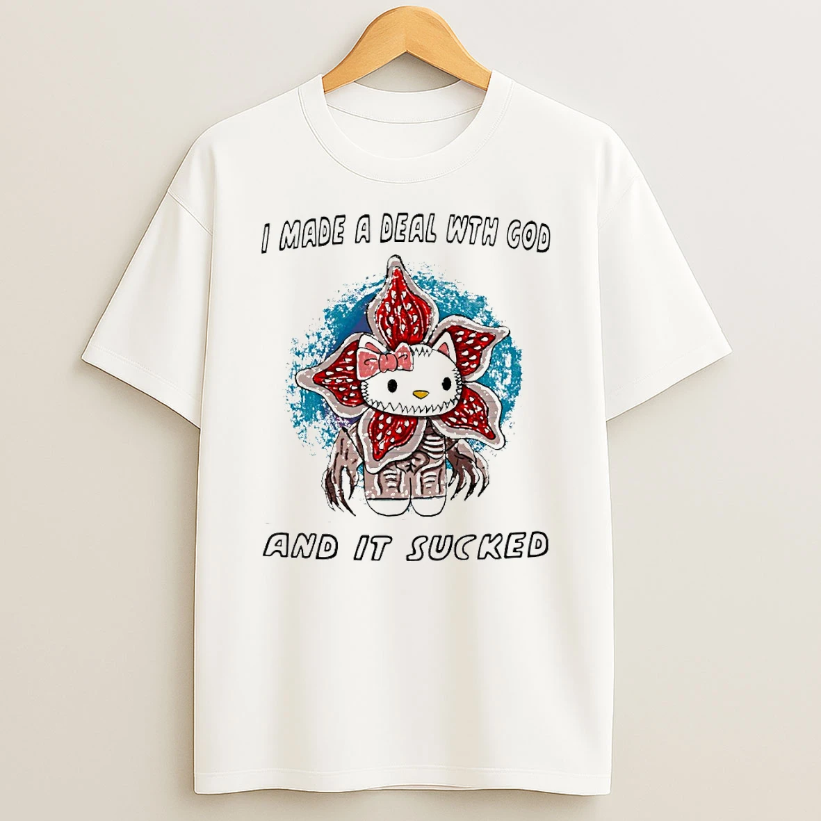 Hello Kitty X Demogorgon Stranger Things I Made A Deal With God And It Sucked Circle T Shirt