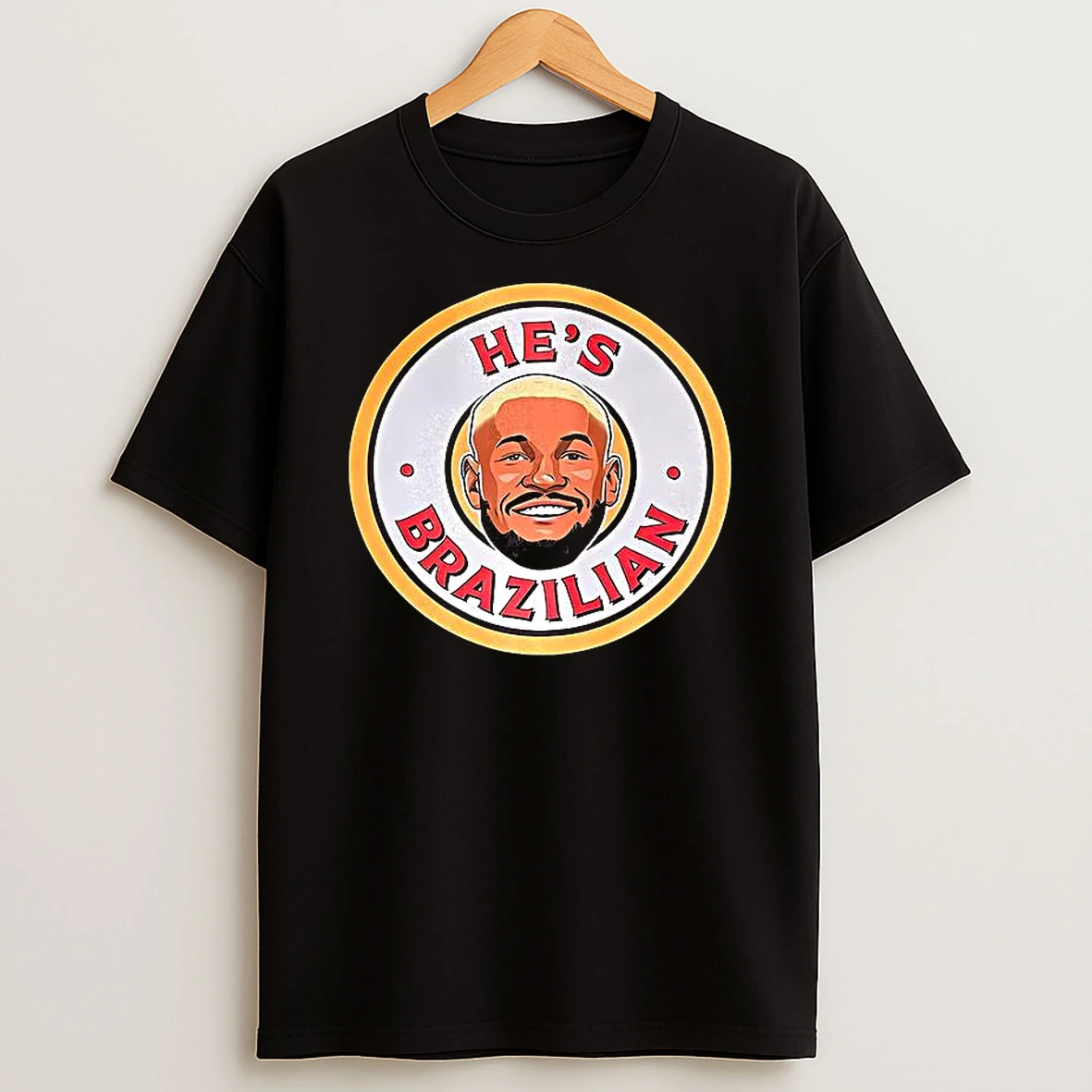 Hes Brazilian T Shirt