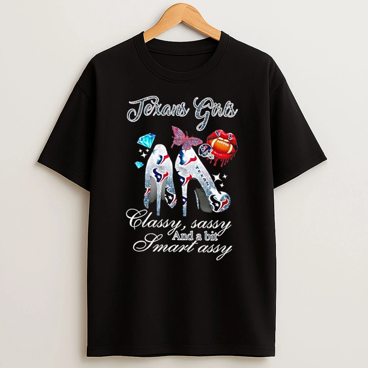 Houston Texans Girls High Heels Classy Sassy And A Bit Smart Assy T Shirt