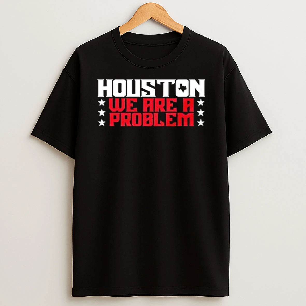 Houston Texans We Are A Problem T Shirt