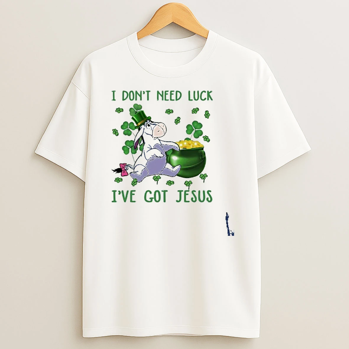 I Dont Need Luck Ive Got Jesus T Shirt