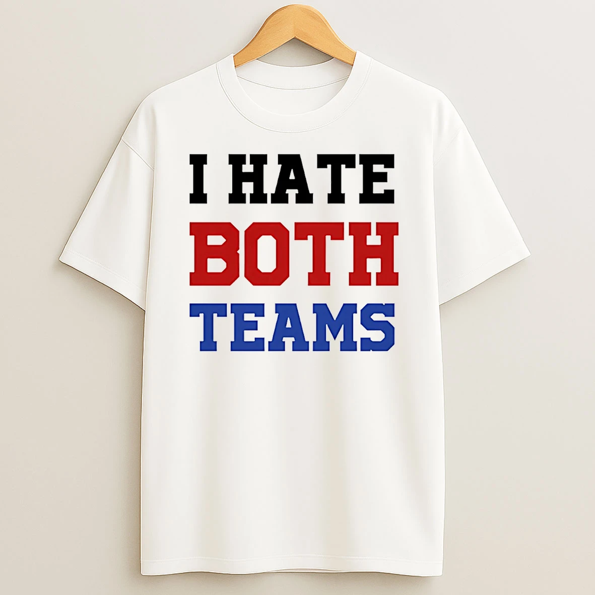 I Hate Both Teams T Shirt