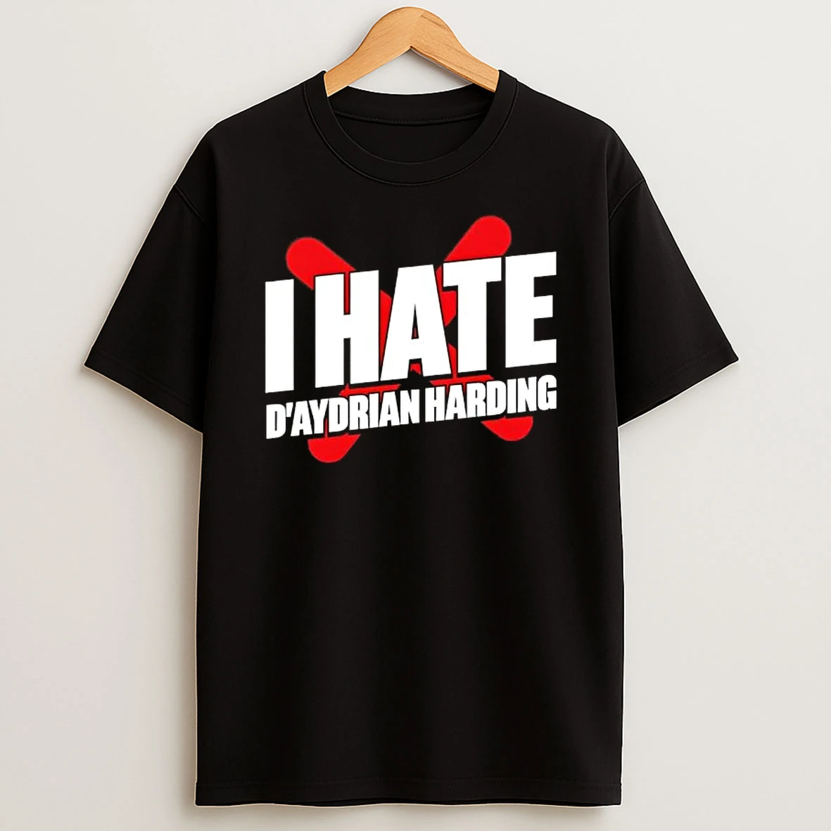 I Hate Daydrian Harding T Shirt