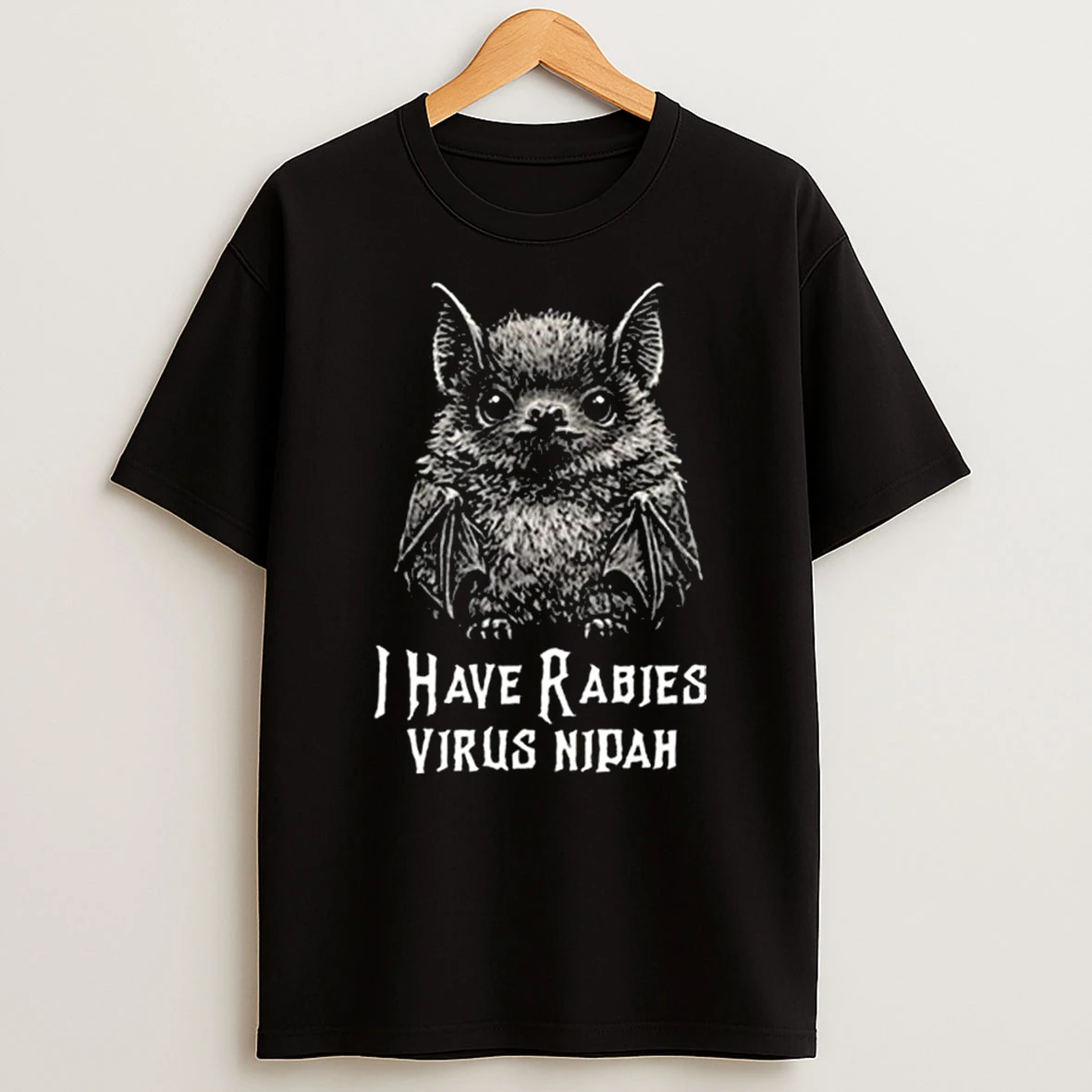 I Have Rabies Bat Virus Nipah T Shirt