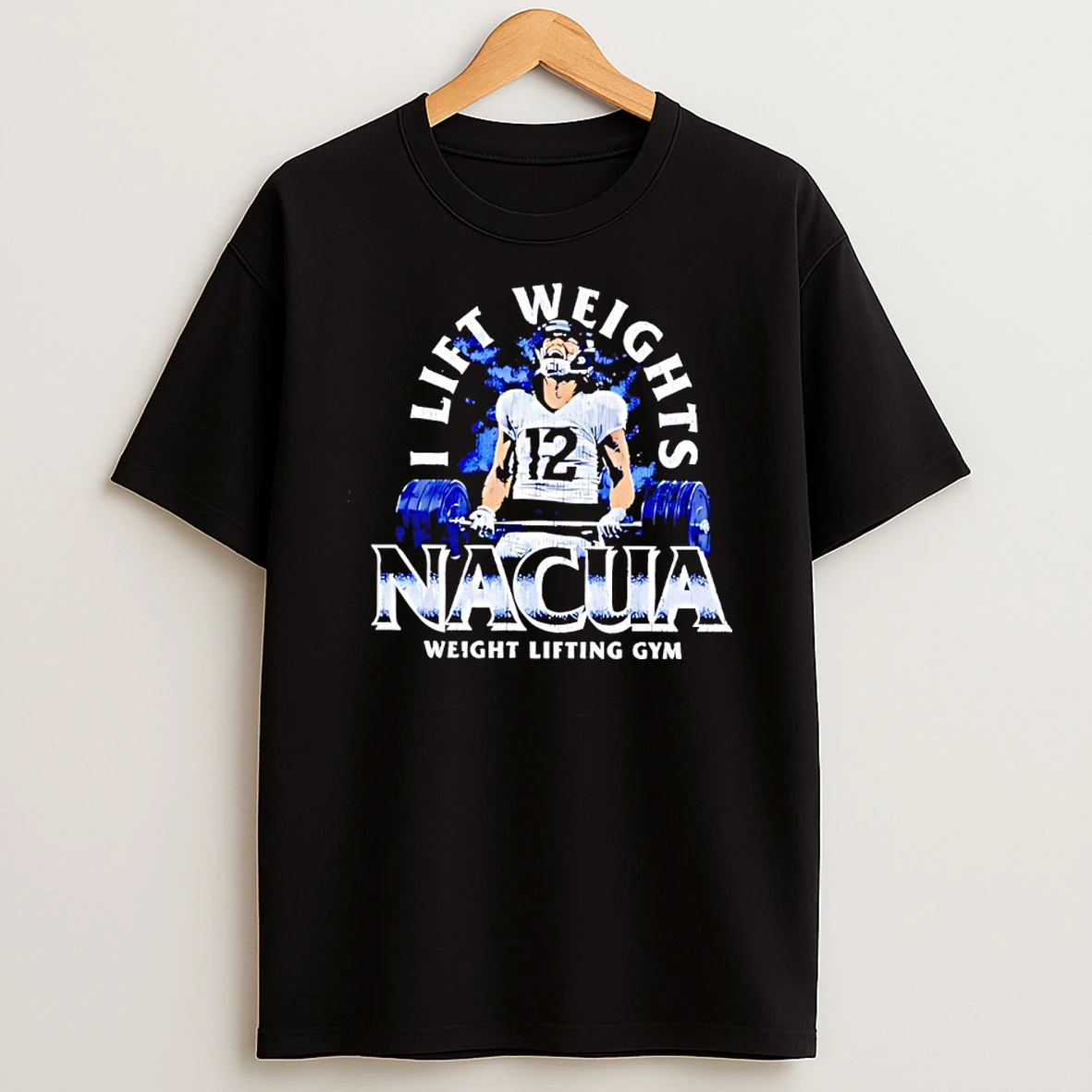 I Lift Weights Nacua Weight Lifting Gym T Shirt