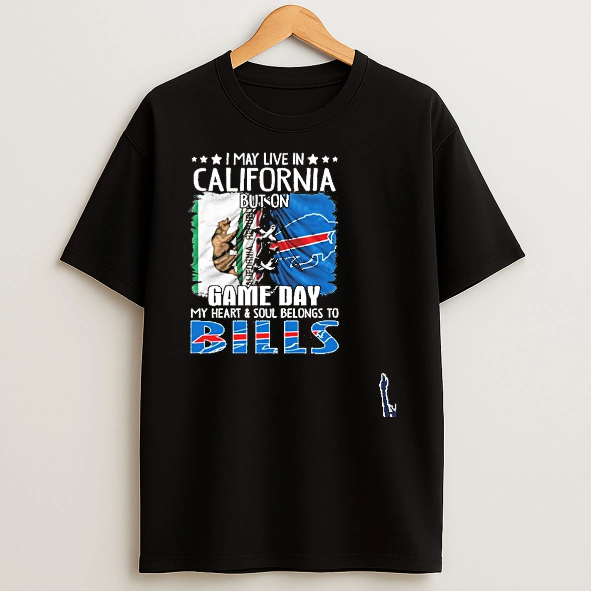 I May Live In California But On Gameday My Heart And Soul Belongs To Buffalo Bills 2026 T Shirt