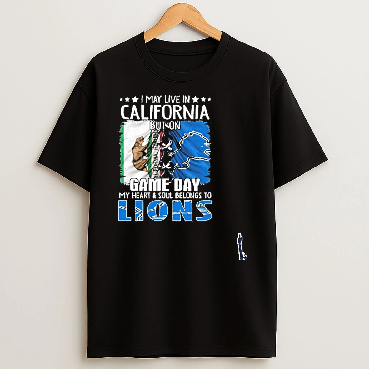 I May Live In California But On Gameday My Heart And Soul Belongs To Detroit Lions 2026 T Shirt