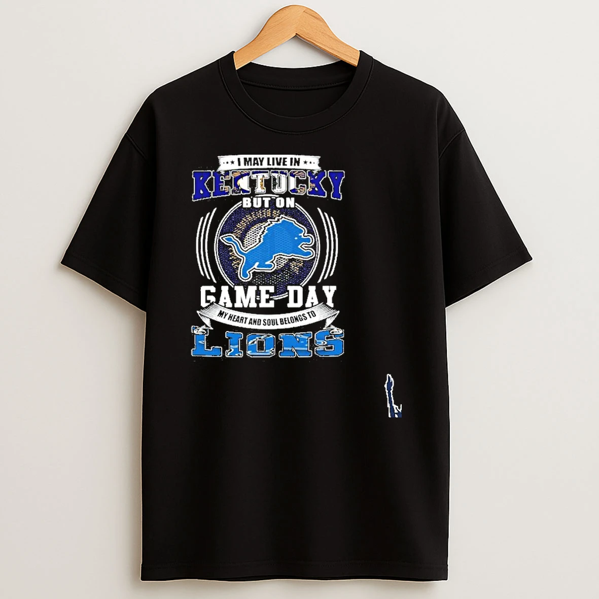 I May Live In Kentucky But On Flag Game Day My Heart And Soul Belongs To Lions T Shirt