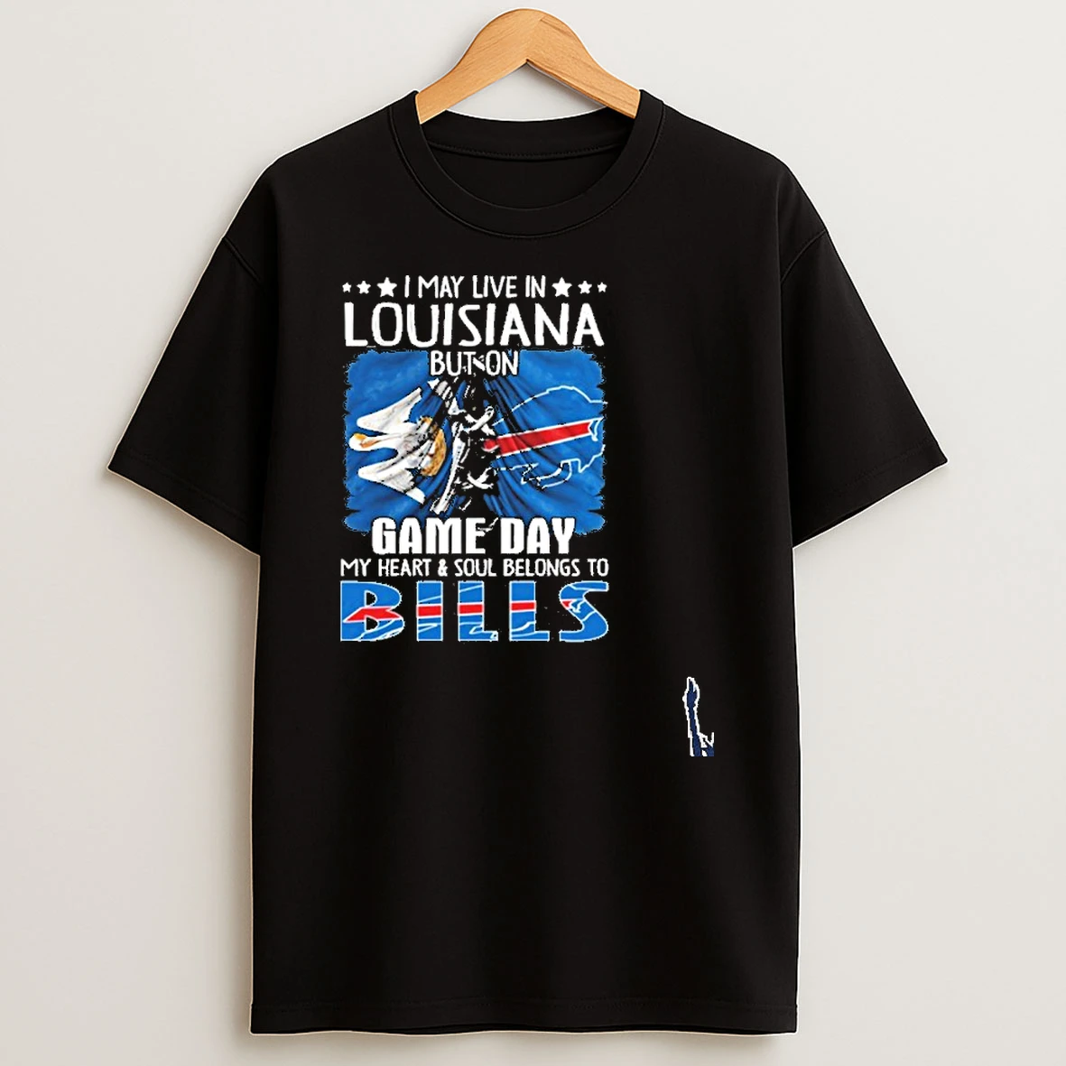 I May Live In Louisiana But On Gameday My Heart And Soul Belongs To Buffalo Bills 2026 T Shirt