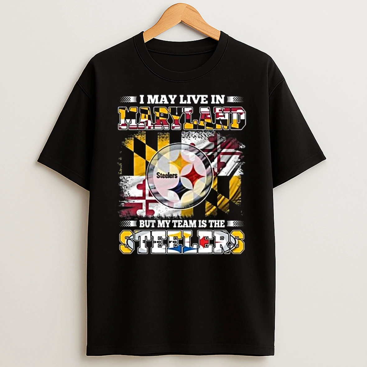 I May Live In Maryland But My Team Is The Pittsburgh Steelers 2026 T Shirt