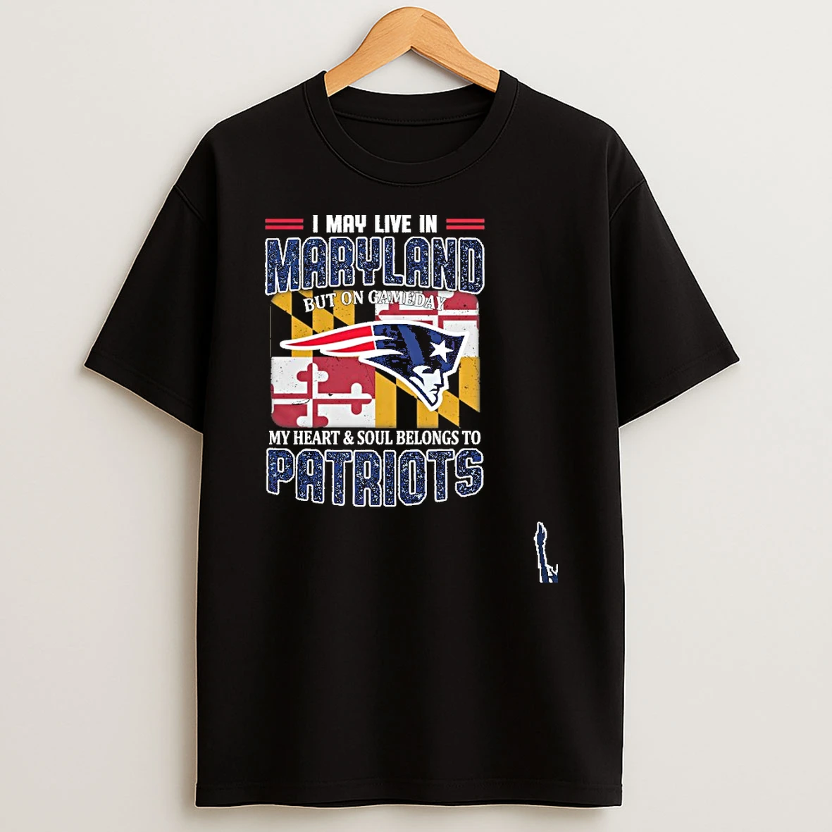 I May Live In Maryland But On Gameday My Heart Soul Belongs To Patriots T Shirt