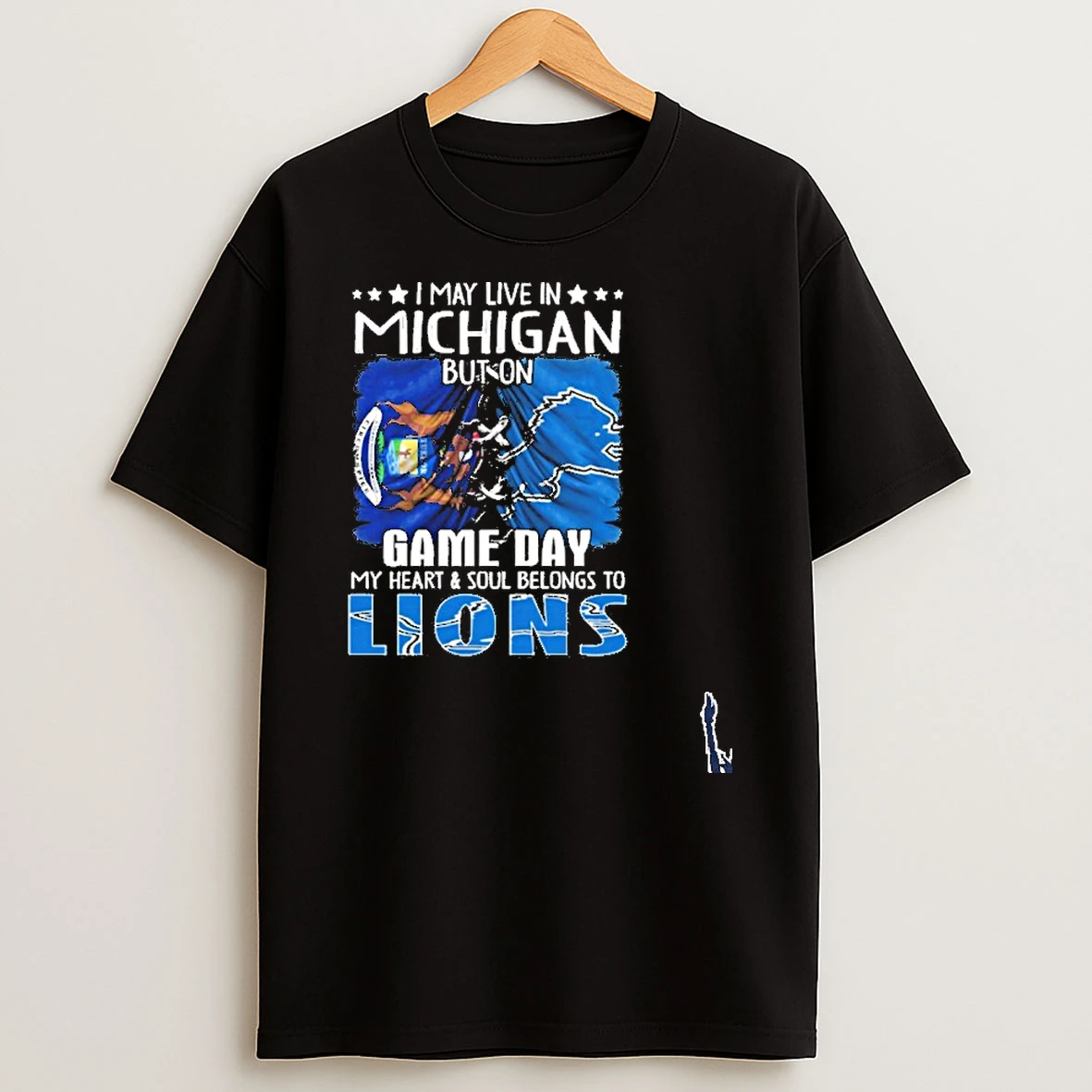 I May Live In Michigan But On Gameday My Heart And Soul Belongs To Detroit Lions 2026 T Shirt