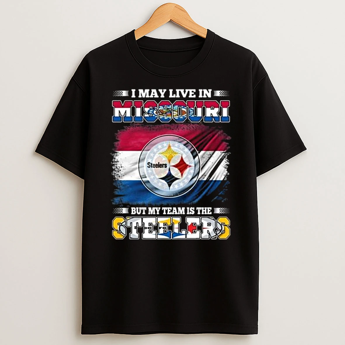 I May Live In Missouri But My Team Is The Pittsburgh Steelers 2026 T Shirt