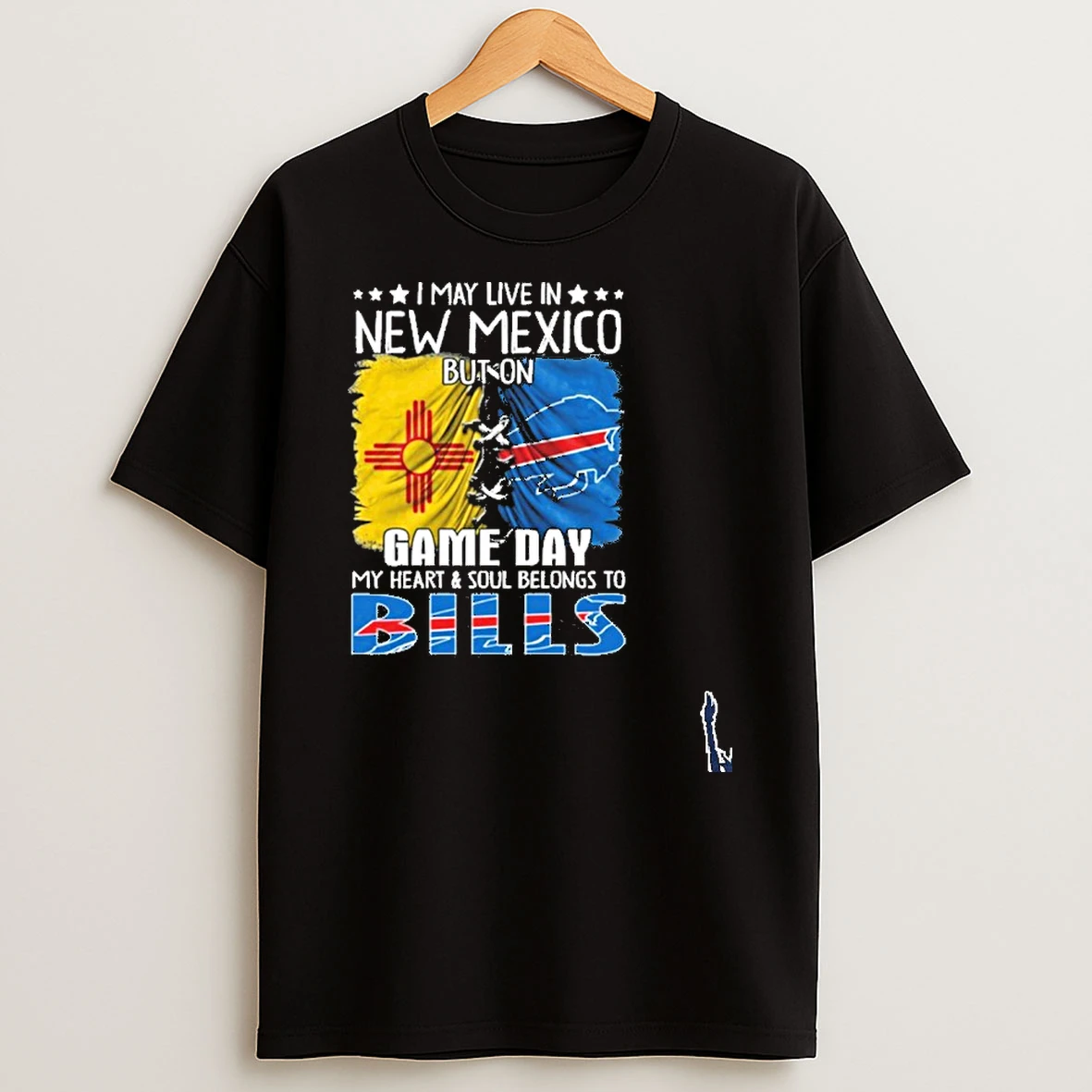 I May Live In New Mexico But On Gameday My Heart And Soul Belongs To Buffalo Bills 2026 T Shirt