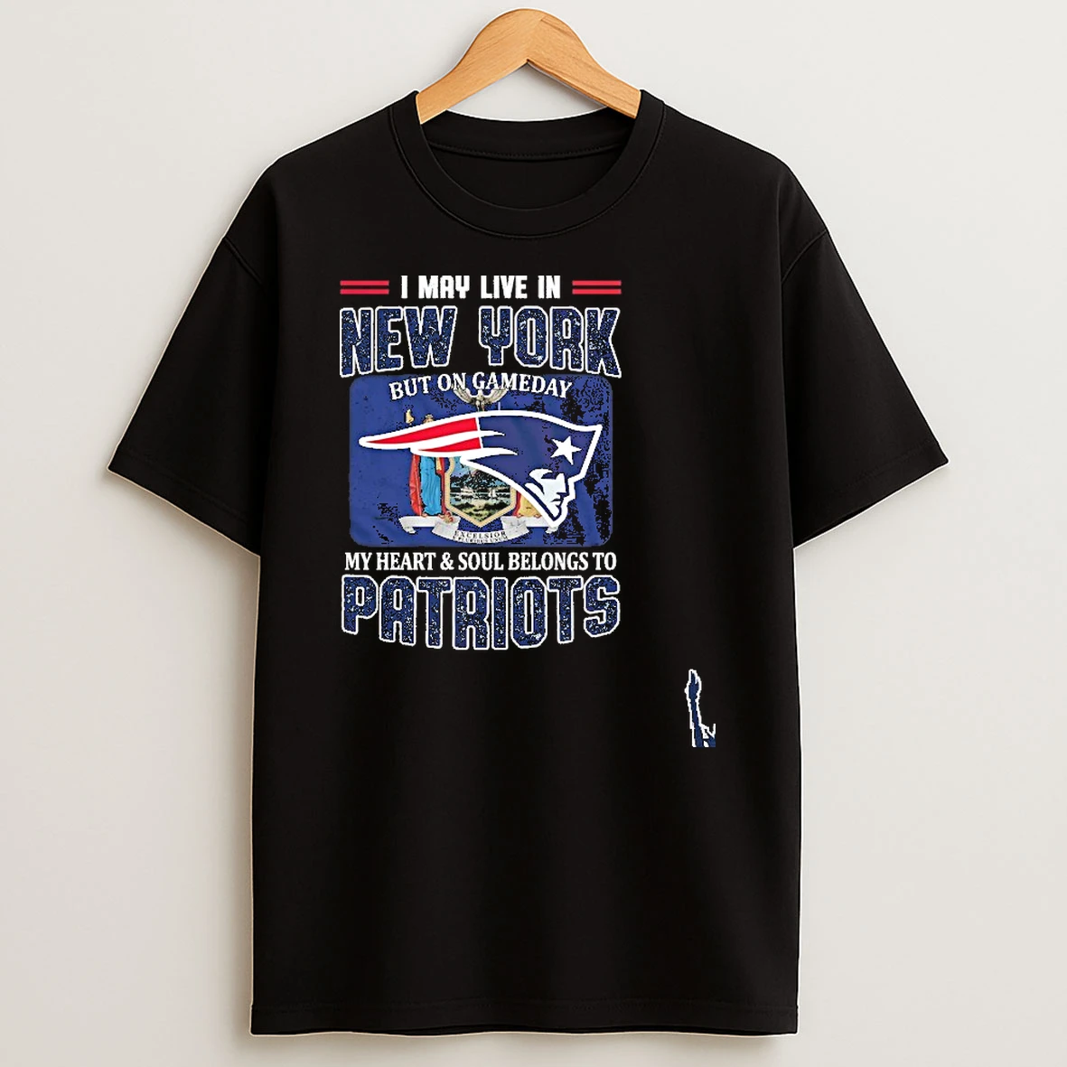 I May Live In New York But On Gameday My Heart Soul Belongs To Patriots T Shirt