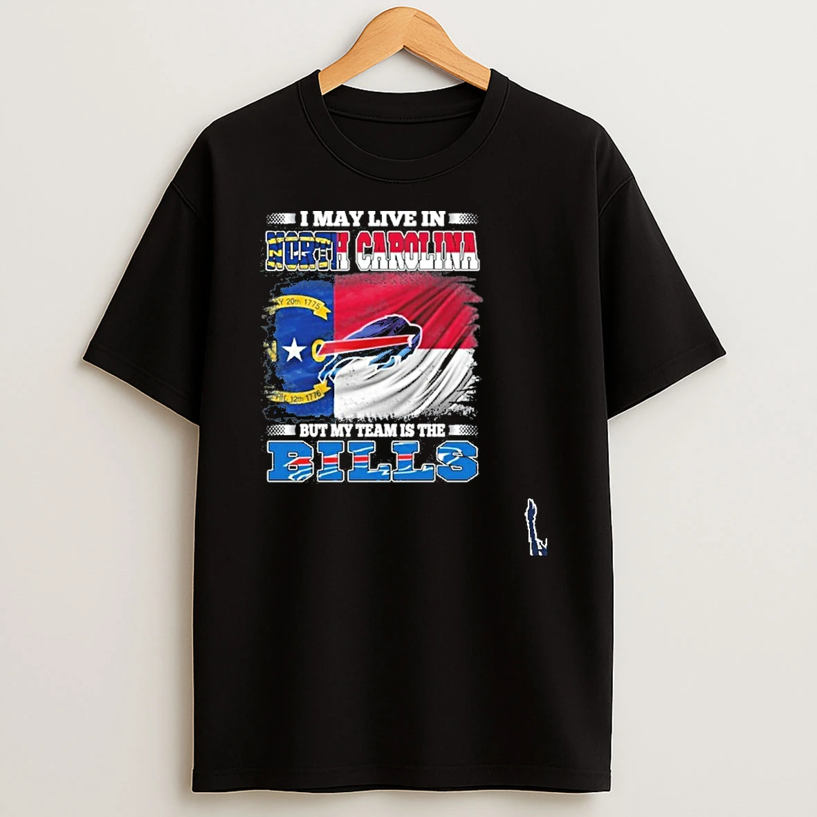 I May Live In North Carolina But My Team Is The Bills T Shirt