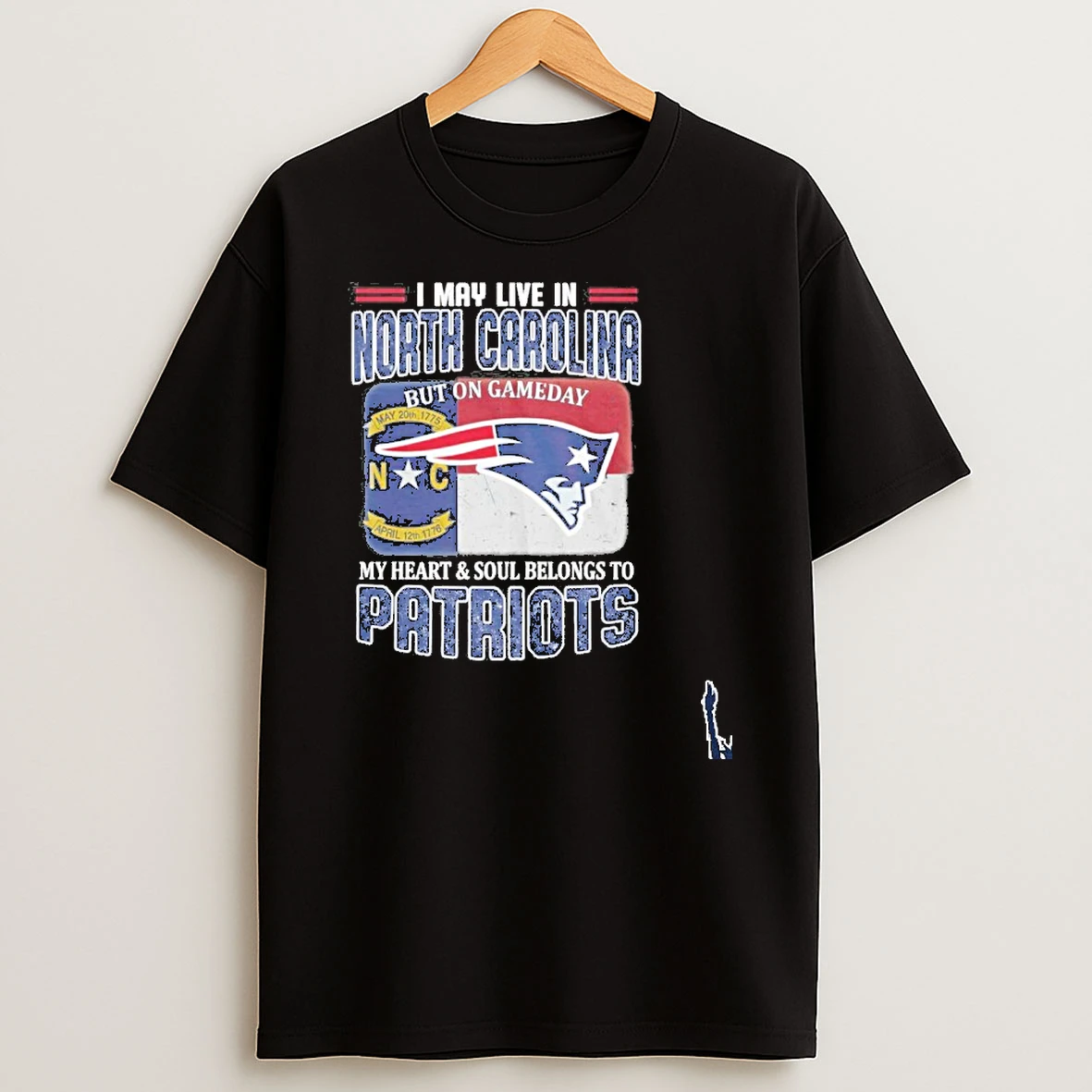I May Live In North Carolina But On Game Day My Heart Soul Belongs To Patriots T Shirt