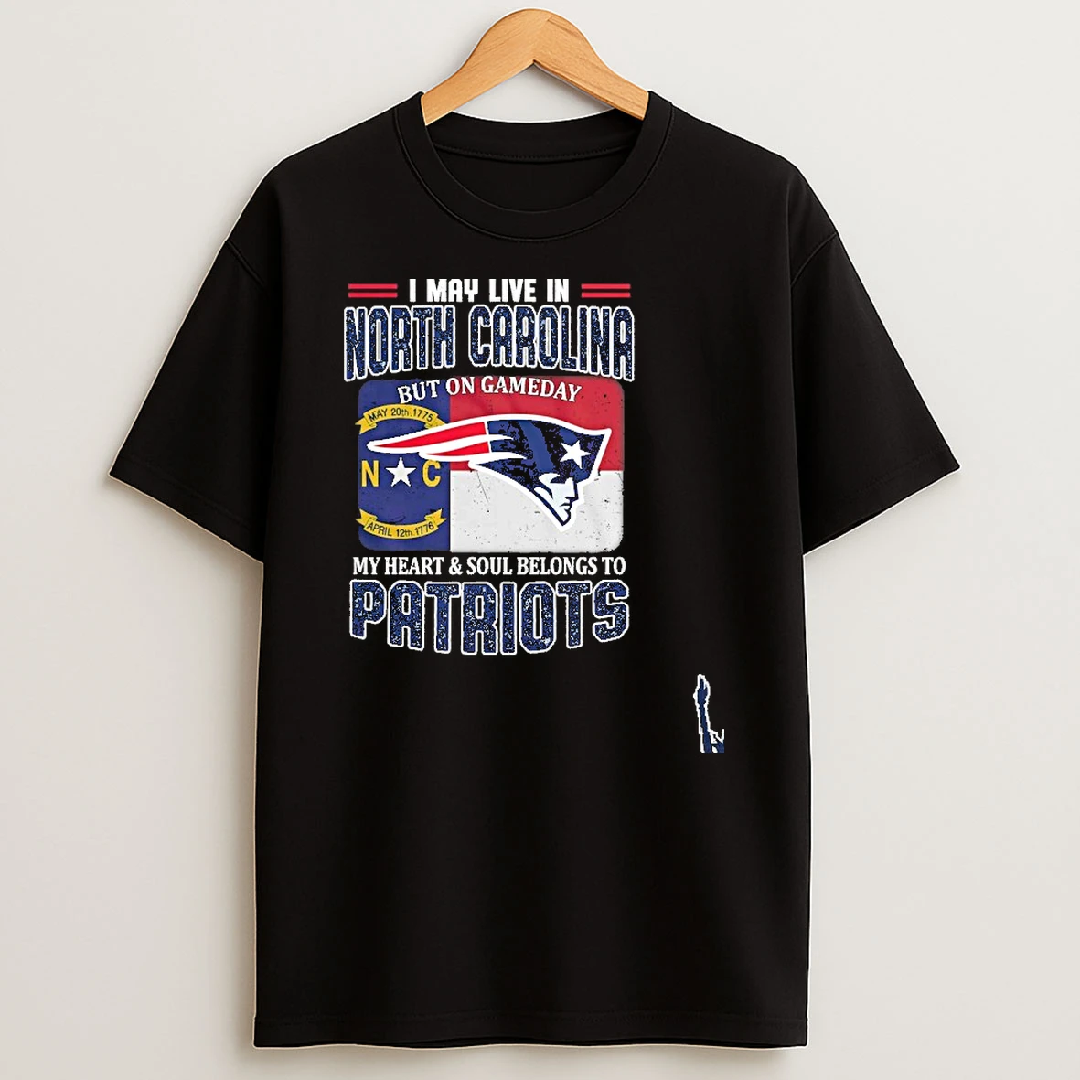 I May Live In North Carolina But On Gameday My Heart Soul Belongs To Patriots T Shirt