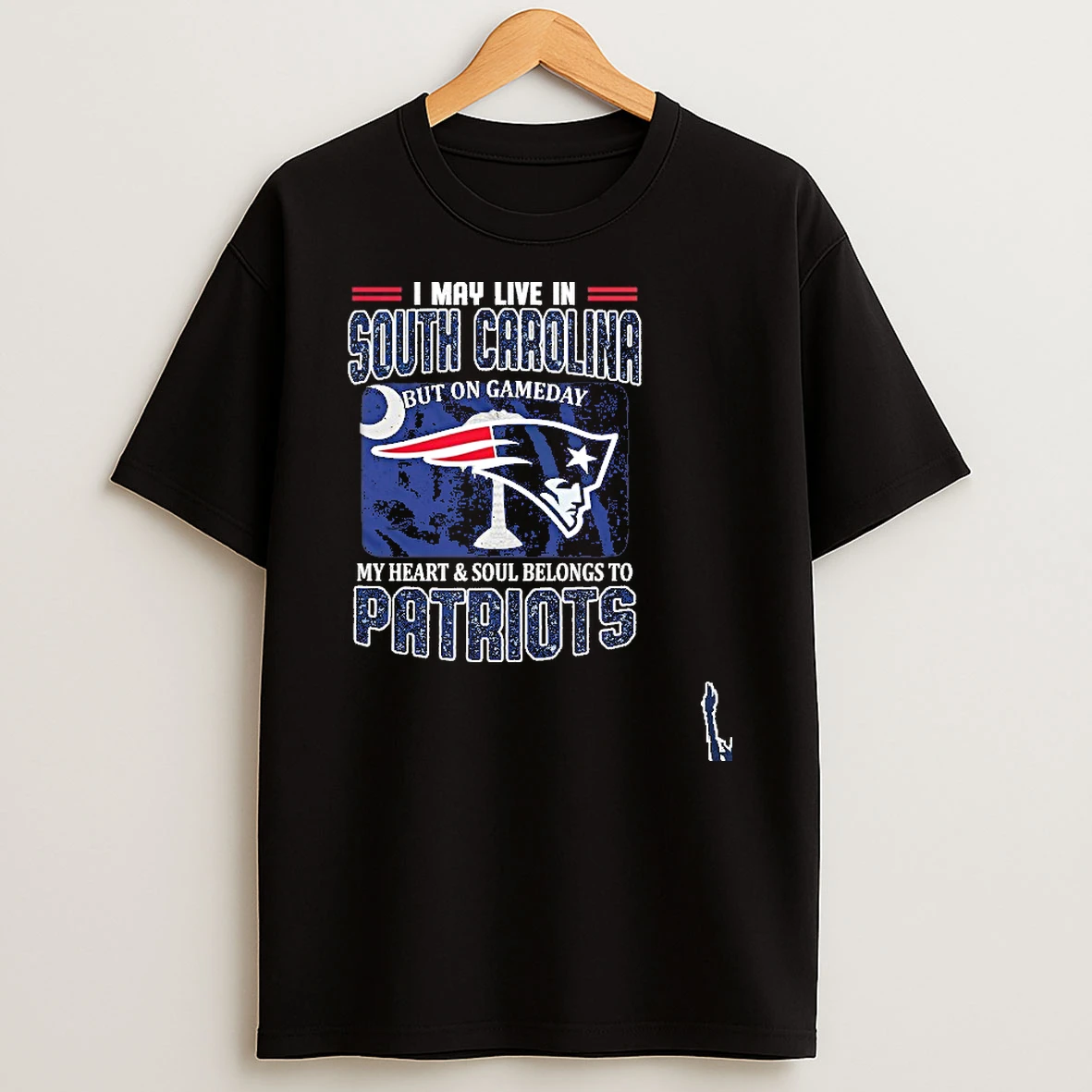 I May Live In South Carolina But On Gameday My Heart Soul Belongs To Patriots T Shirt