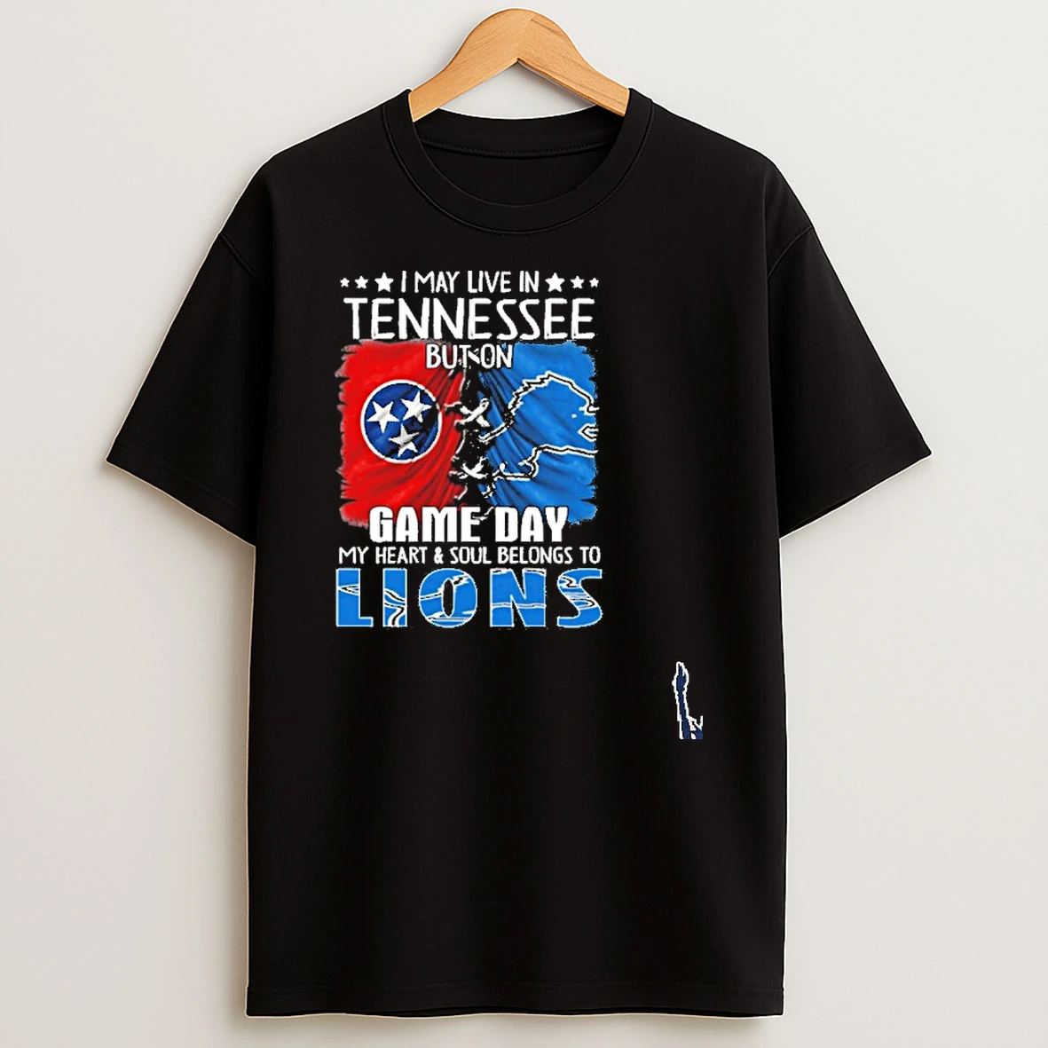 I May Live In Tennessee But On Gameday My Heart And Soul Belongs To Detroit Lions 2026 T Shirt