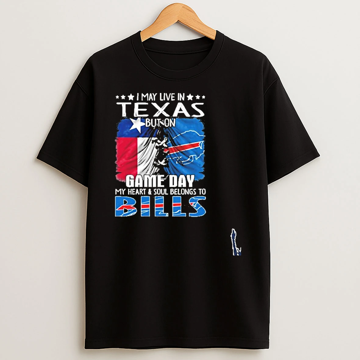 I May Live In Texas But On Gameday My Heart And Soul Belongs To Buffalo Bills 2026 T Shirt