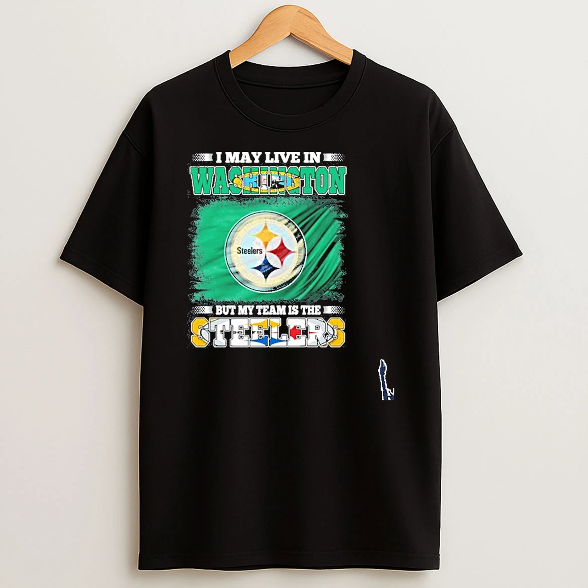 I May Live In Washington Flag But My Team Is The Steelers T Shirt