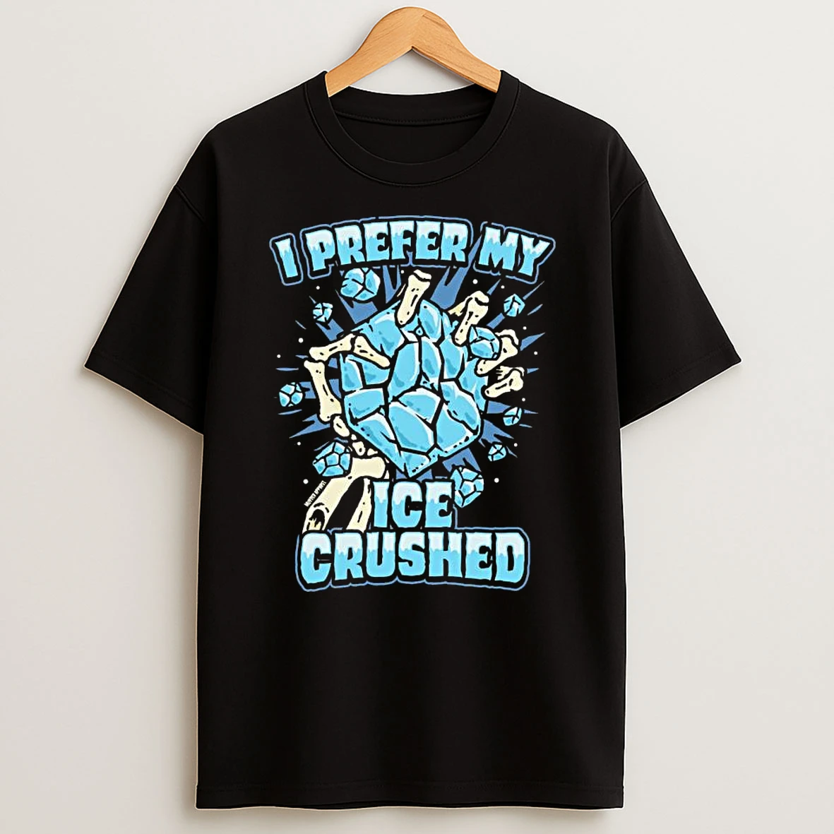 I Prefer My Crushed Ice T Shirt