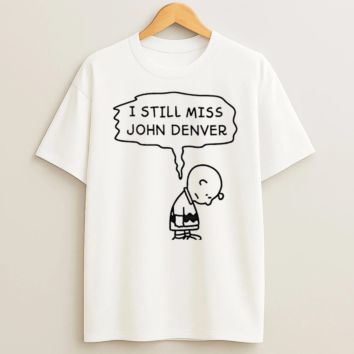 I Still Miss John Denver Charlie Brown Said T Shirt