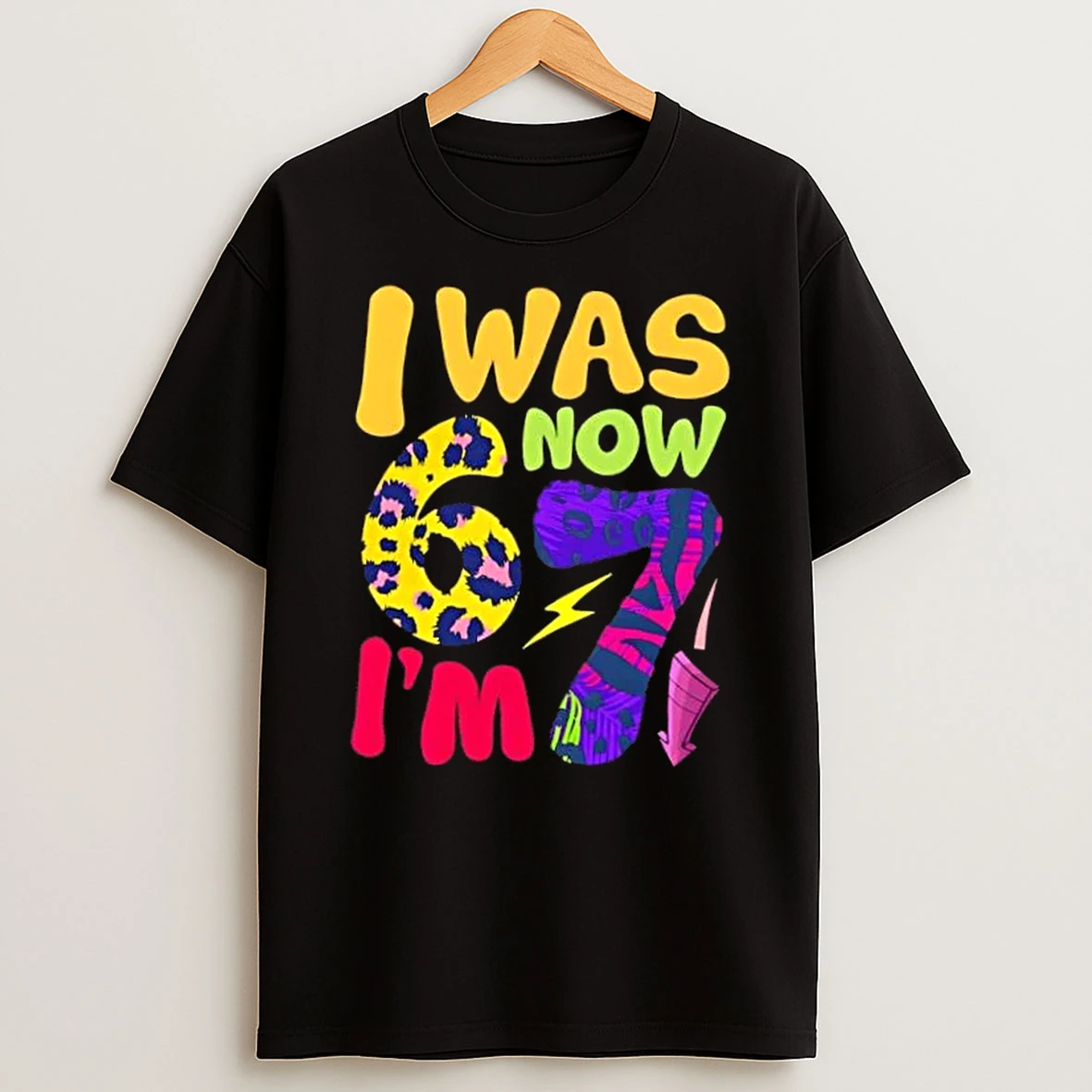 I Was 6 Now Im 7 Funny 67 Meme 7th Birthday T Shirt