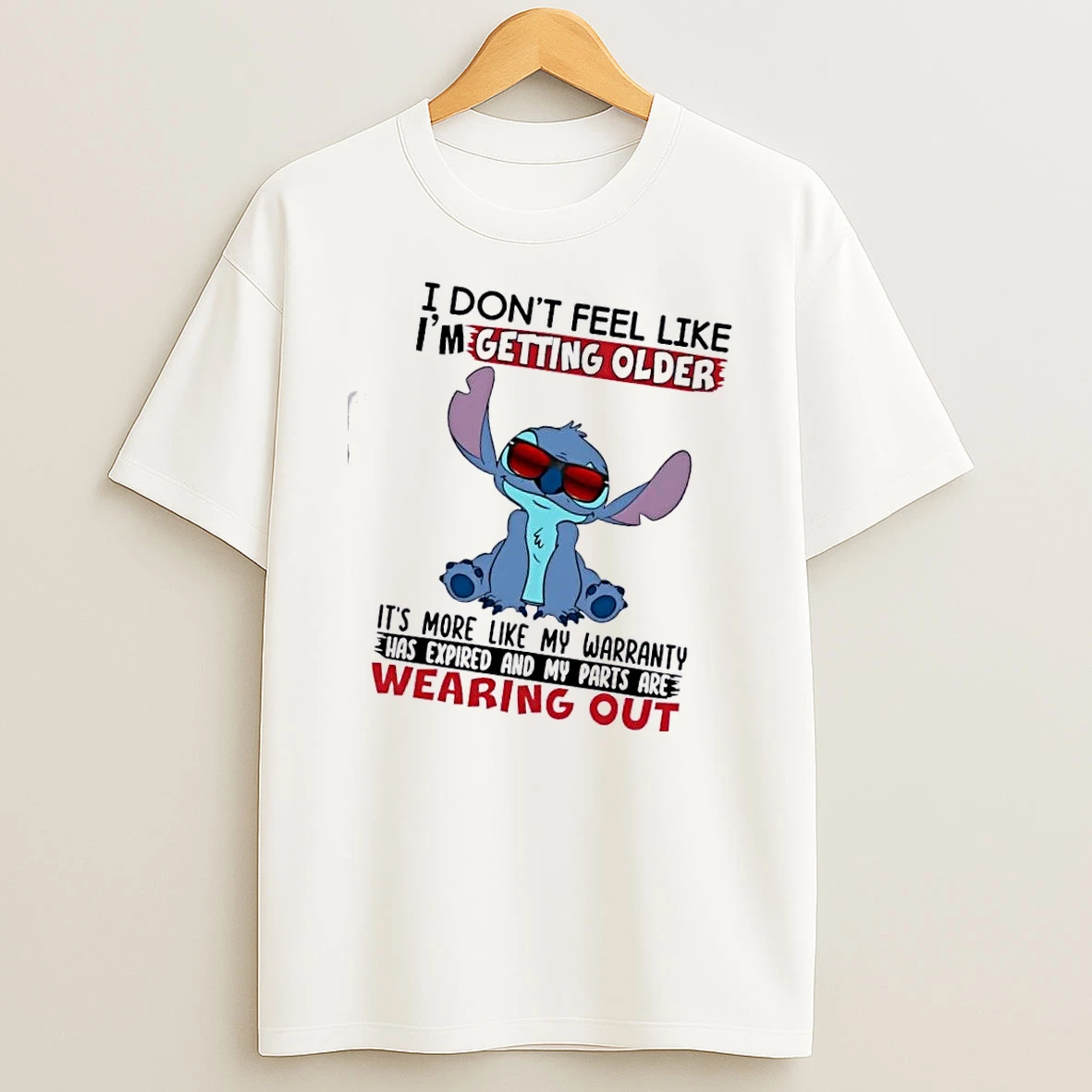 I Dont Fell Like Im Getting Older Its More Like My Warranty Has Expired And My Parts Are Wearing Out T Shirt